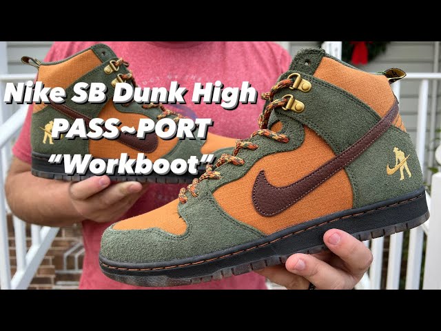 Nike SB Dunk High PASS~PORT “Workboot”. Best sneaker of 2022 so