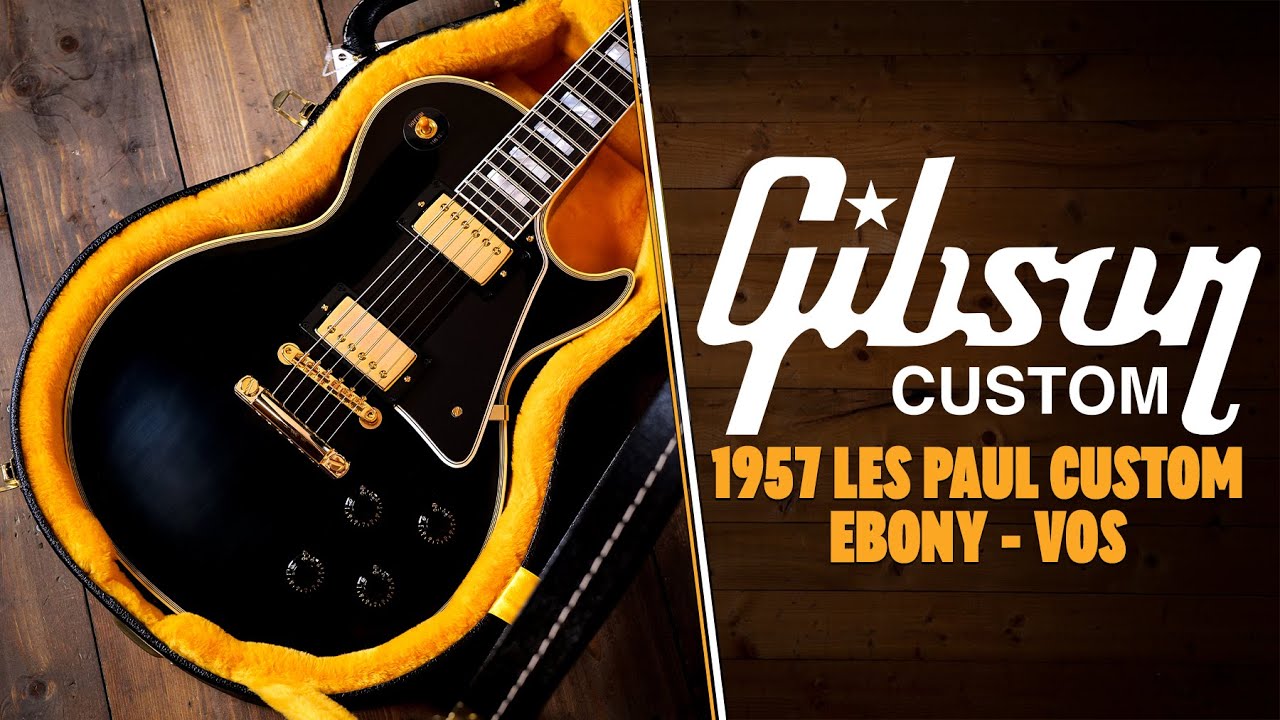 Gibson Custom 1957 Les Paul Custom | Ebony - VOS - YouTube
