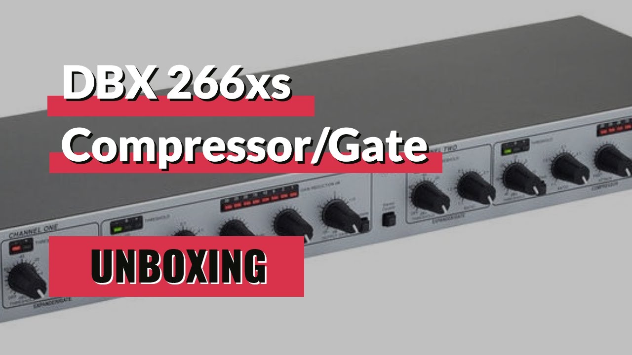Dbx 266xs Compressor & Gate UNBOXING // Dynamic Process Series