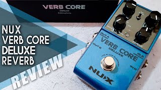 NUX Verb Core Deluxe Reverb || Ambient Stereo Tones | VIDEO REVIEW
