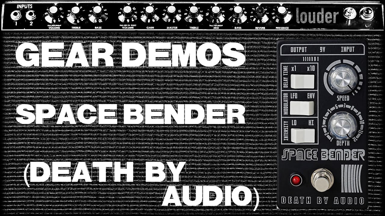 Death by Audio // Space Bender // Demo (no talking) - YouTube