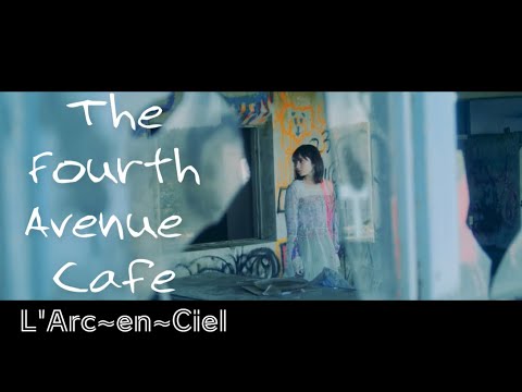 L'Arc~en~Ciel The Fourth Avenue Cafe Music Video - YouTube