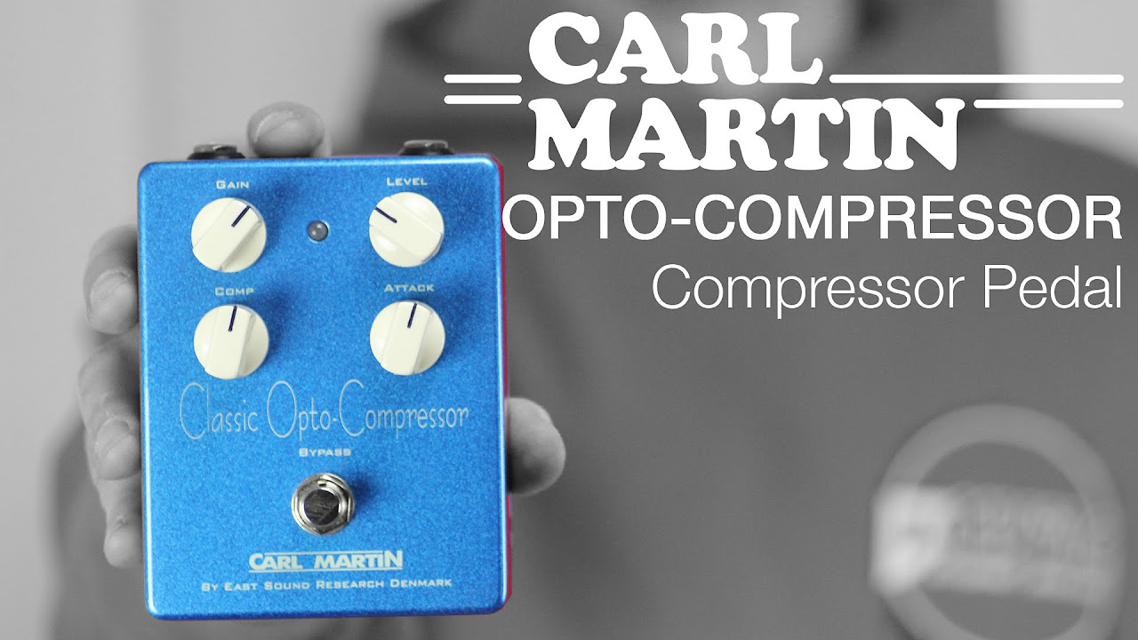 Carl Martin-Classic Opto-Compressorデモンストレーションビデオ