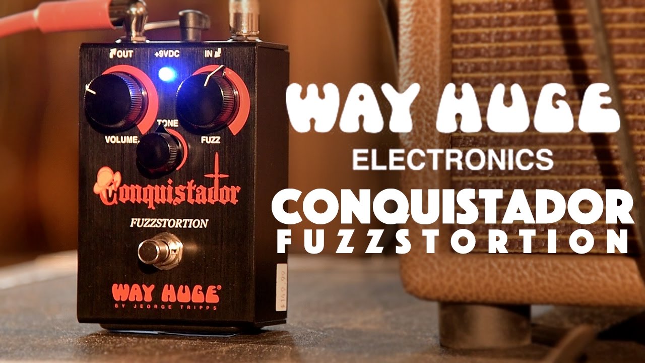 Way Huge Conquistador Fuzzstortion pedal demo played by Ryan