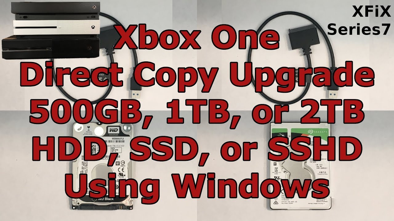 Xbox One Internal Hard Drive Direct Copy Upgrade Using Windows
