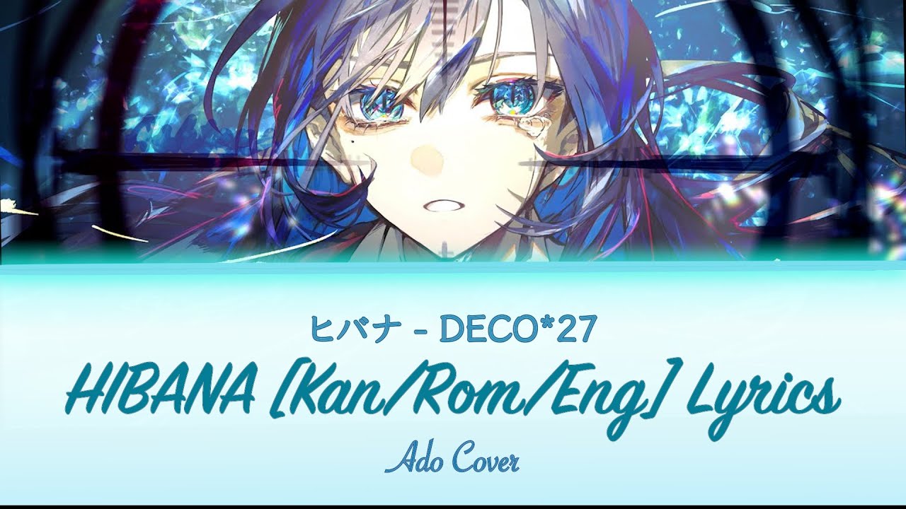 HIBANA (ヒバナ) - Ado cover [Kan/Rom/Eng] Lyrics - YouTube
