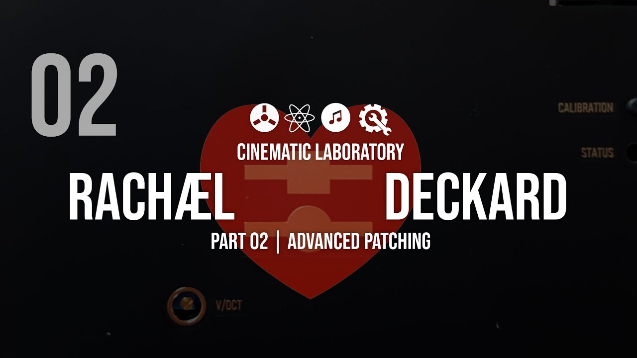 Rachael + Deckard's Voice | Part 02 | Advanced Patching - YouTube