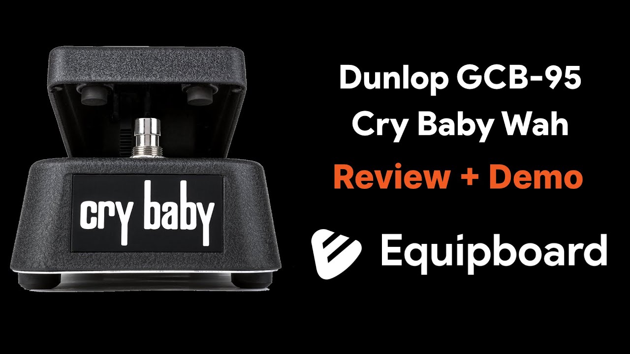 Dunlop CryBaby GCB-95 Wah Pedal Review, Tutorial + Demo - YouTube