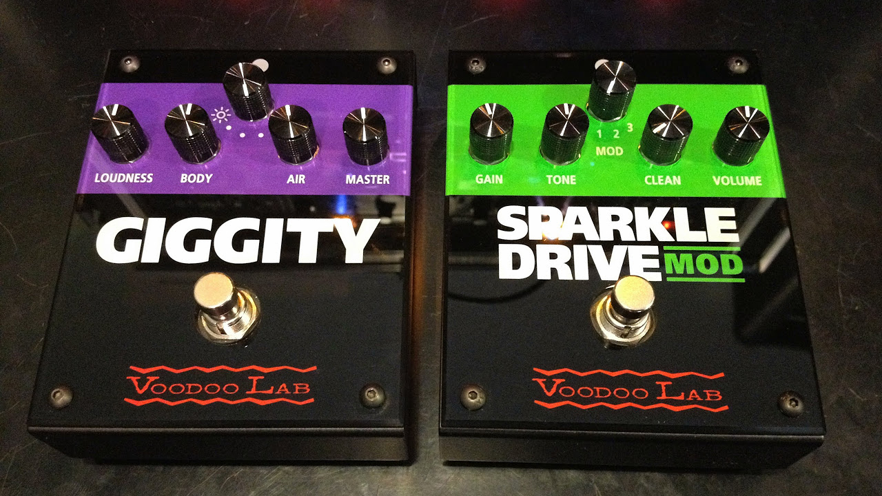 Voodoo Lab Sparkle Drive Mod and Voodoo Lab Giggity - YouTube