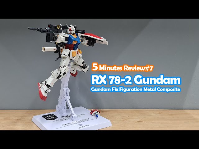 5 Minutes Gundam Kit Review - RX 78-2 Gundam - Gundam Fix