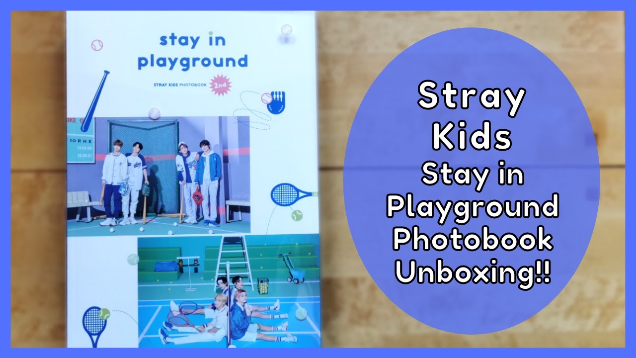 Stray Kids 2nd Photobook Stay in Playground Unboxing!! - YouTube