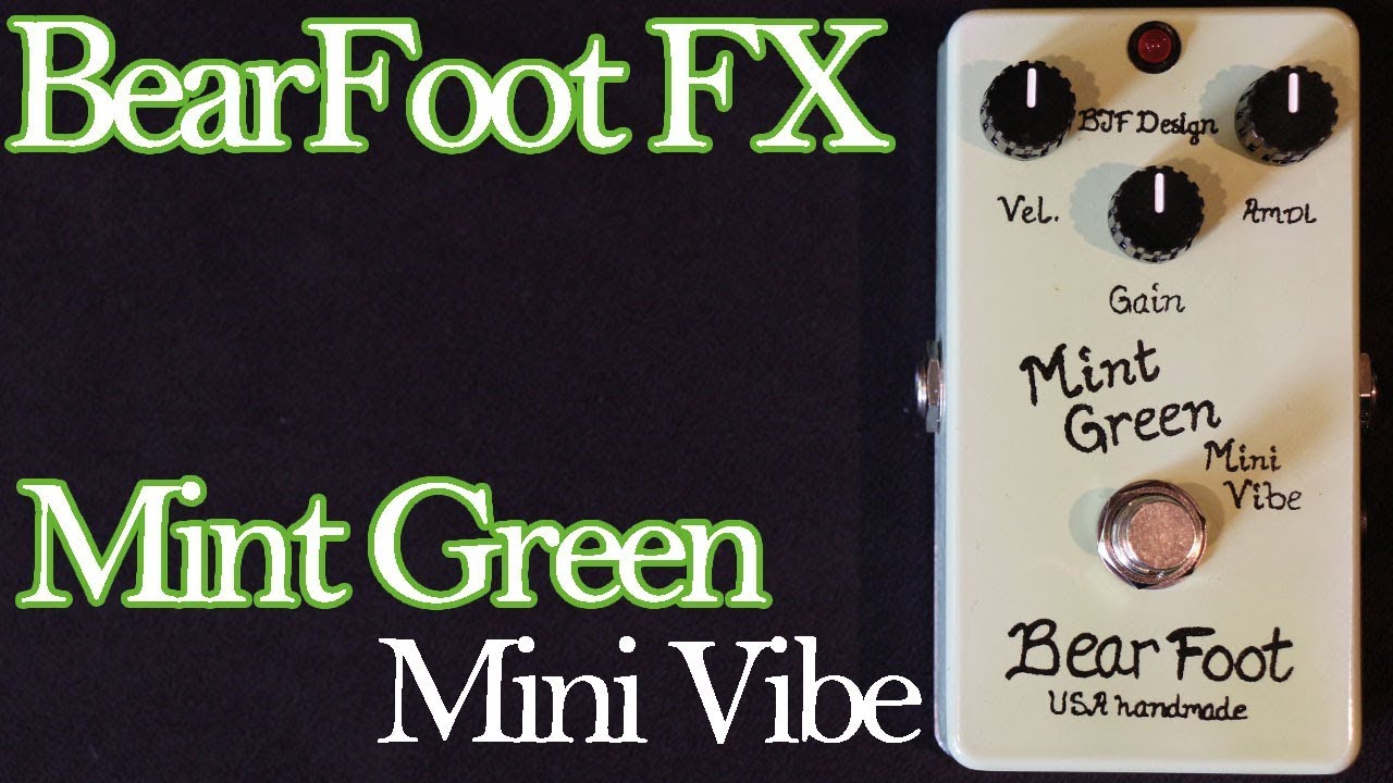 BearFoot FX Mint Green Mini Vibe - YouTube