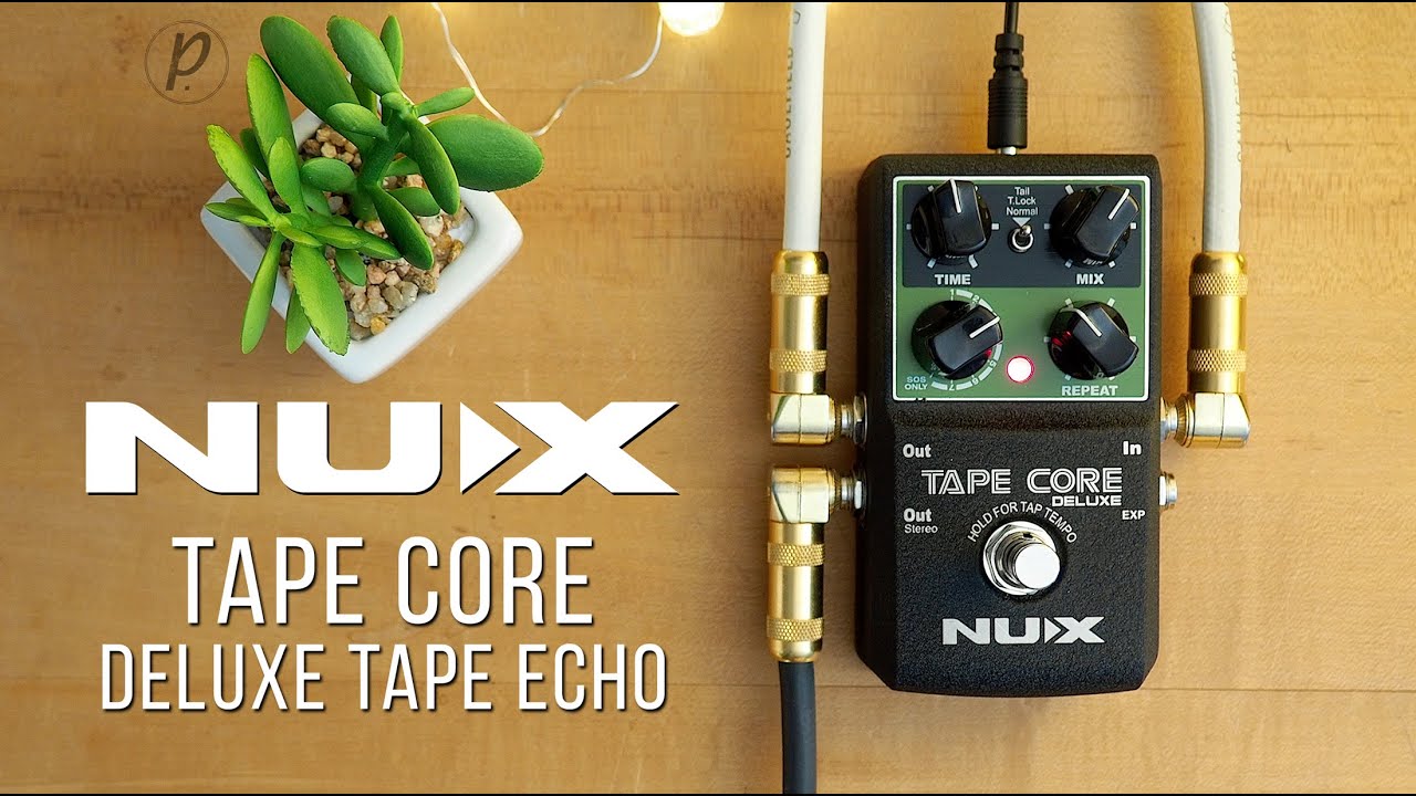 NUX // Tape Core Deluxe Tape Echo Delay (Stereo Demo) - YouTube