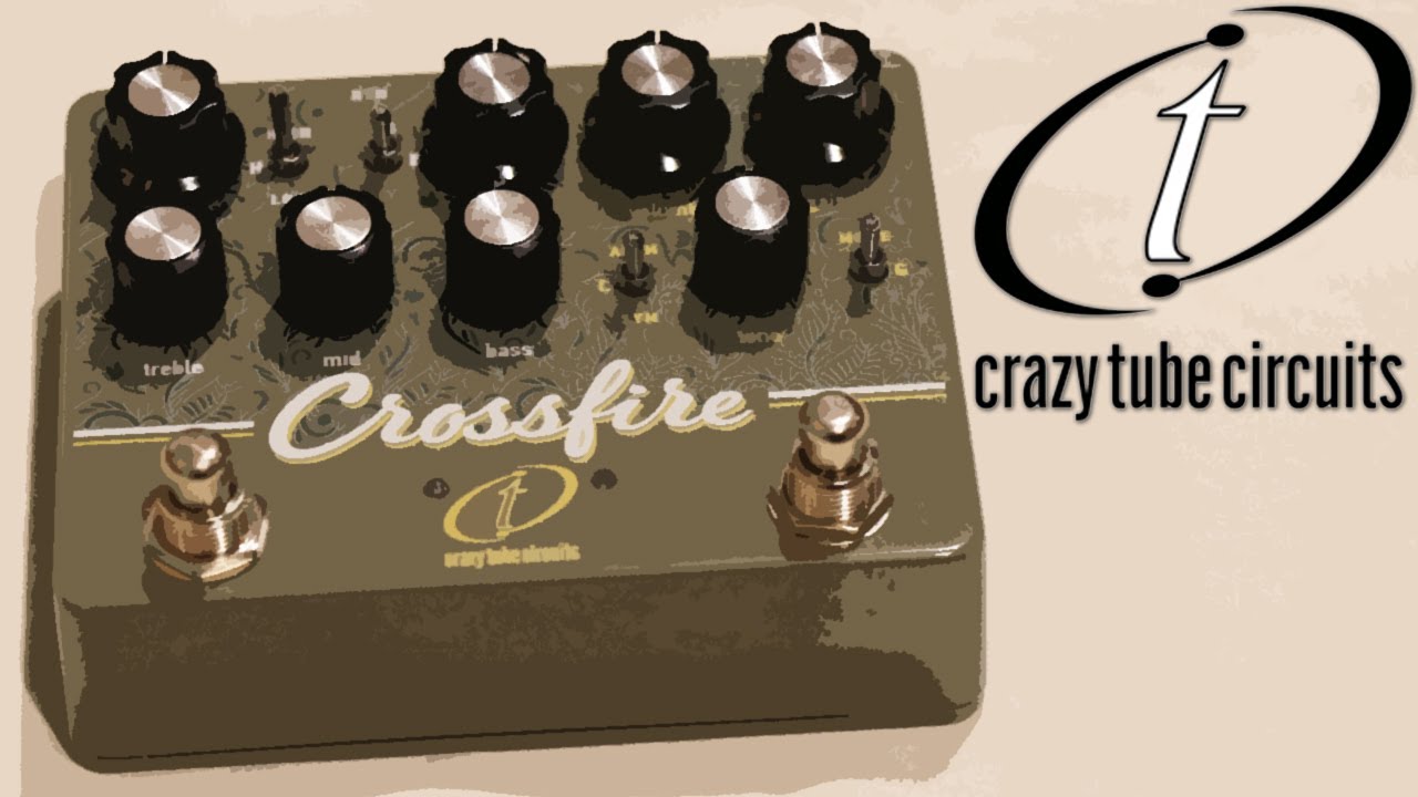 Crossfire — Crazy Tube Circuits