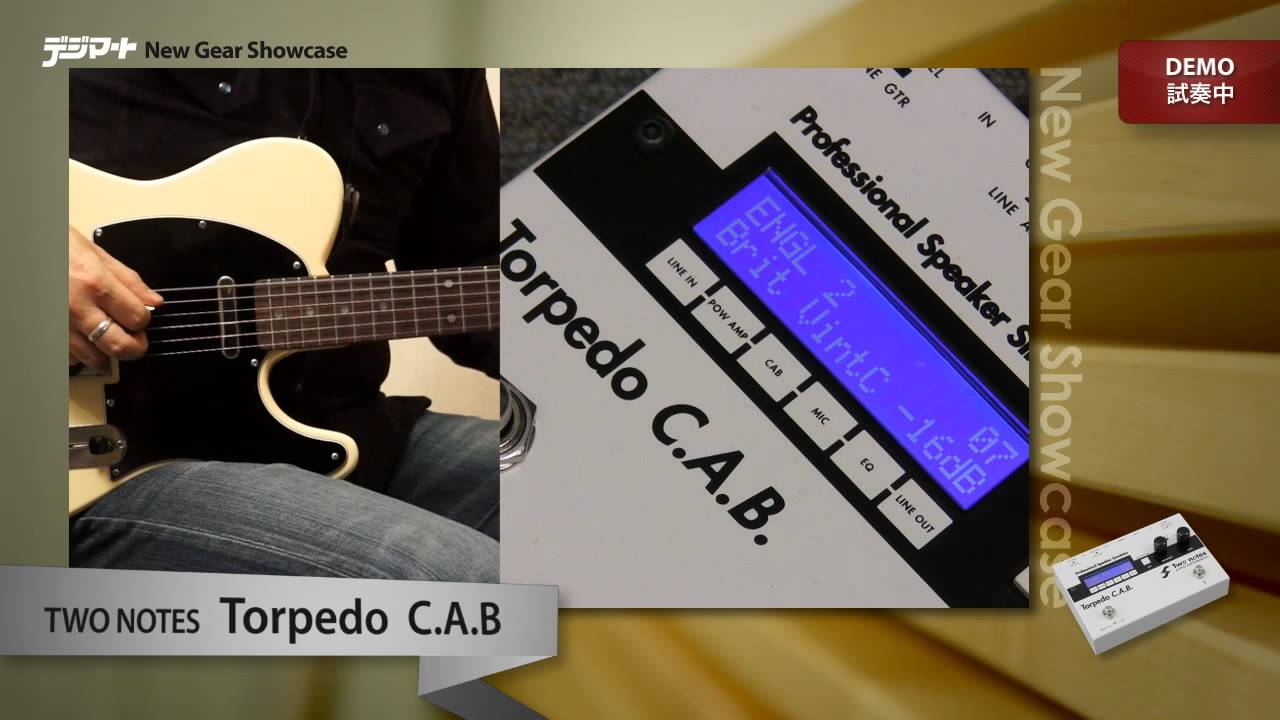 デジマートNew Gear Showcase】Two Notes / Torpedo C.A.B. - YouTube