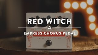 Red Witch Empress Chorus Pedal | Reverb Demo Video - YouTube