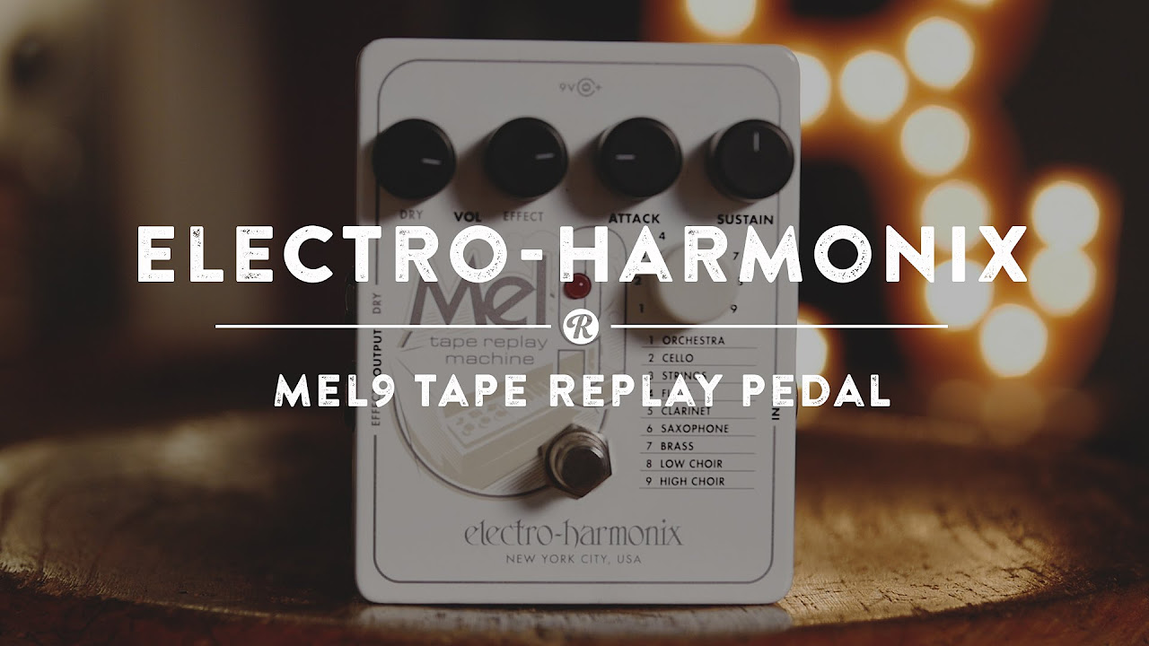 Electro-Harmonix Mel9 Tape Replay Pedal | Reverb Demo Video - YouTube