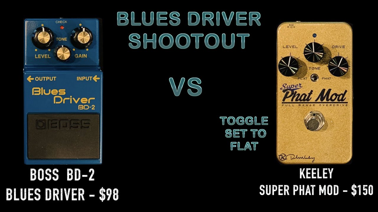 BOSS BD-2 VS KEELEY SUPER PHAT MOD - BLUES DRIVER PEDAL SHOOTOUT