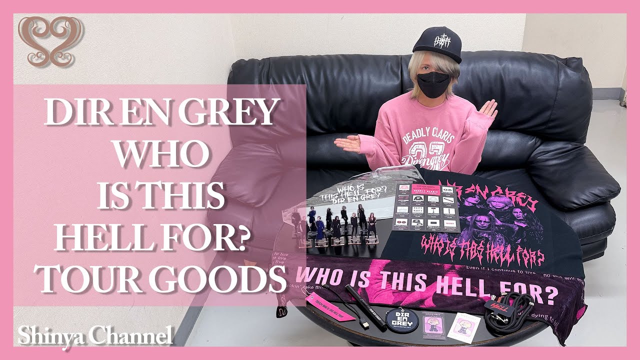 DIR EN GREY】Showcasing TOUR24 WHO IS THIS HELL FOR? merchandise