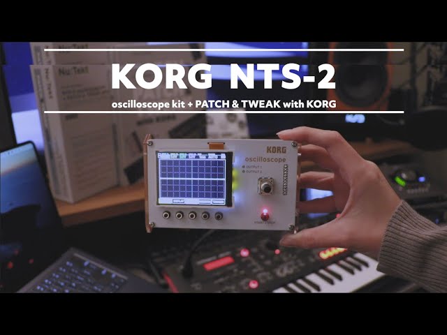 KORG】開封＆組立 NTS-2 oscilloscope kit + PATCH & TWEAK with KORG
