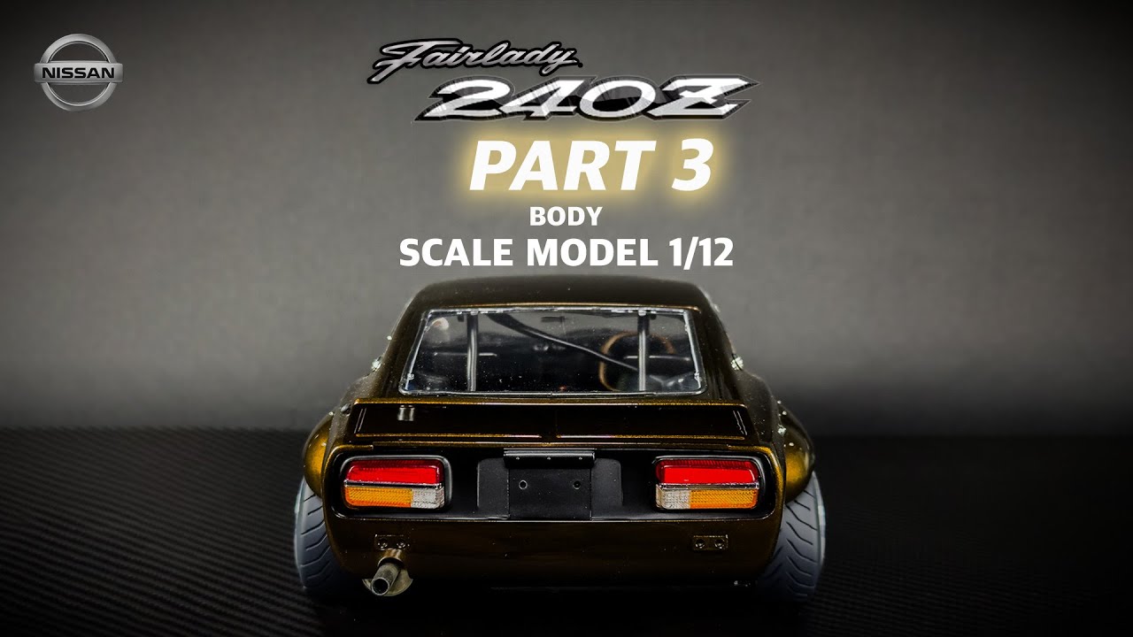 1/12 NISSAN FAIRLADY 240ZG (3D print ROCKET BUNNY) part.3 Car