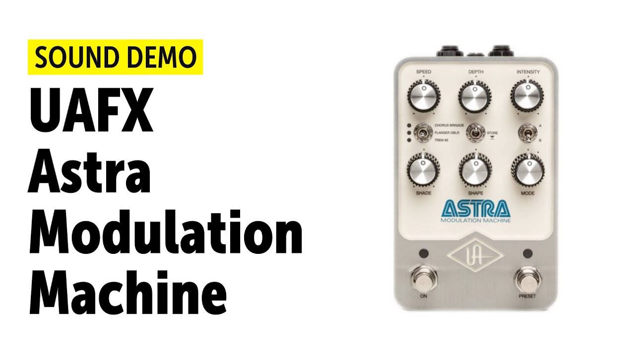 UAFX Astra Modulation Machine - Sound Demo (no talking) - YouTube