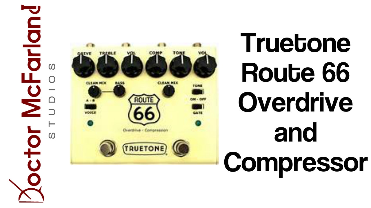 Truetone Route 66 V3 Overdrive and Compressor Demo - YouTube