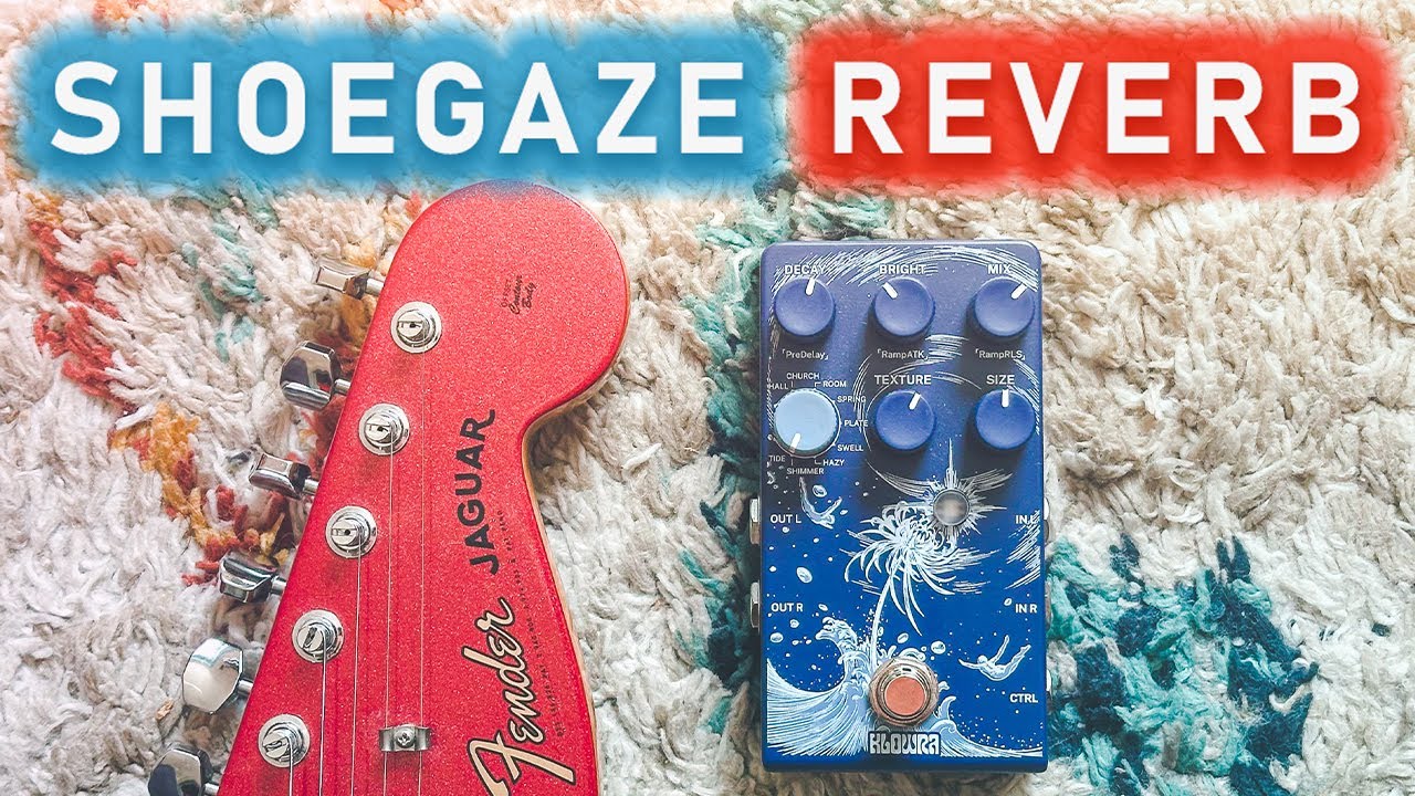 The Perfect Shoegaze Reverb? - Klowra Limbo - YouTube