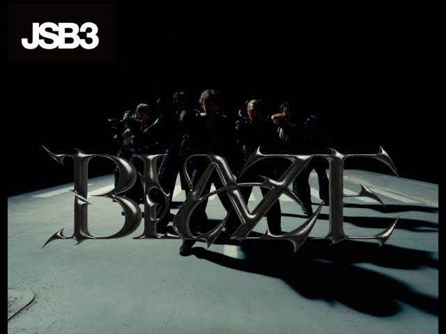 BLAZE' Official Music Video / 三代目 J SOUL BROTHERS - YouTube