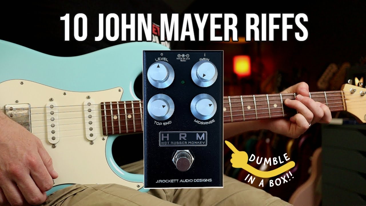 10 John Mayer Riffs | J Rockett Audio Hot Rubber Monkey (HRM) V2