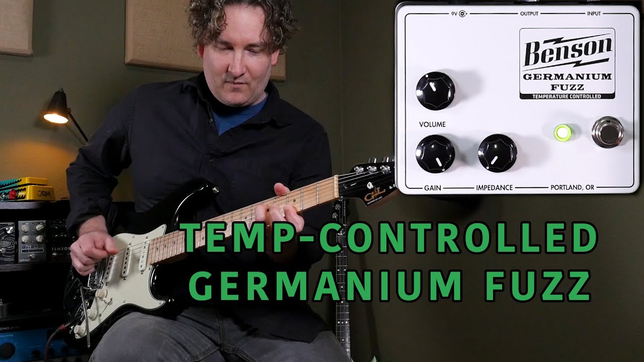 Benson Amps Germnium Fuzz - ゲルマニウム・ファズの弱点を克服した新