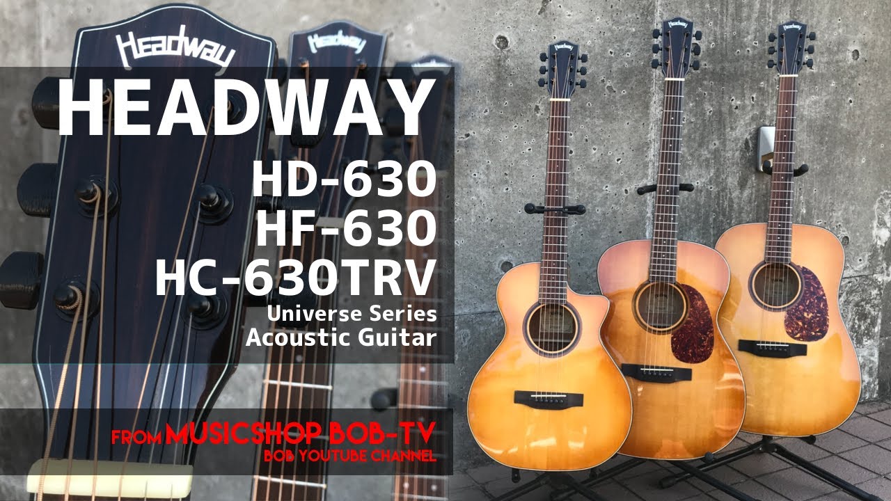 HEADWAY HD-630 / HF-630 / HC-630TRV【商品紹介】アコースティック