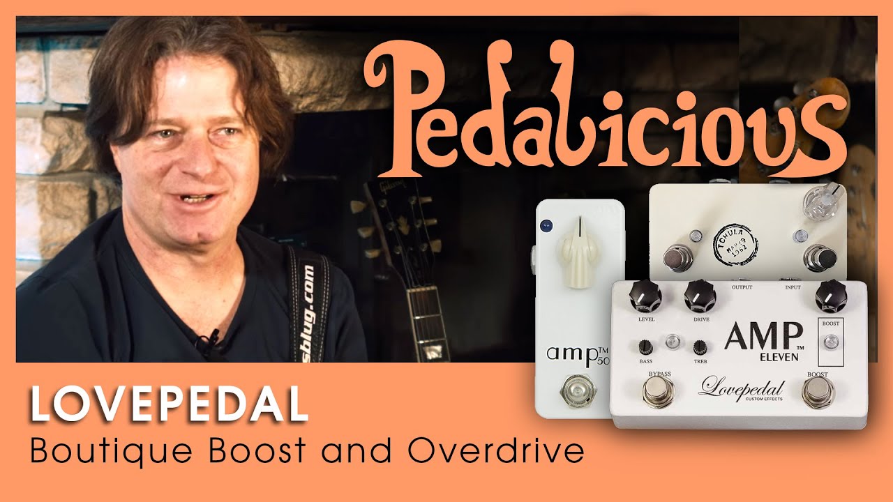 Lovepedal Amp 50 - YouTube