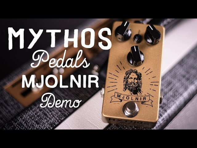 Mythos Pedals Mjolnir Overdrive Demo - YouTube
