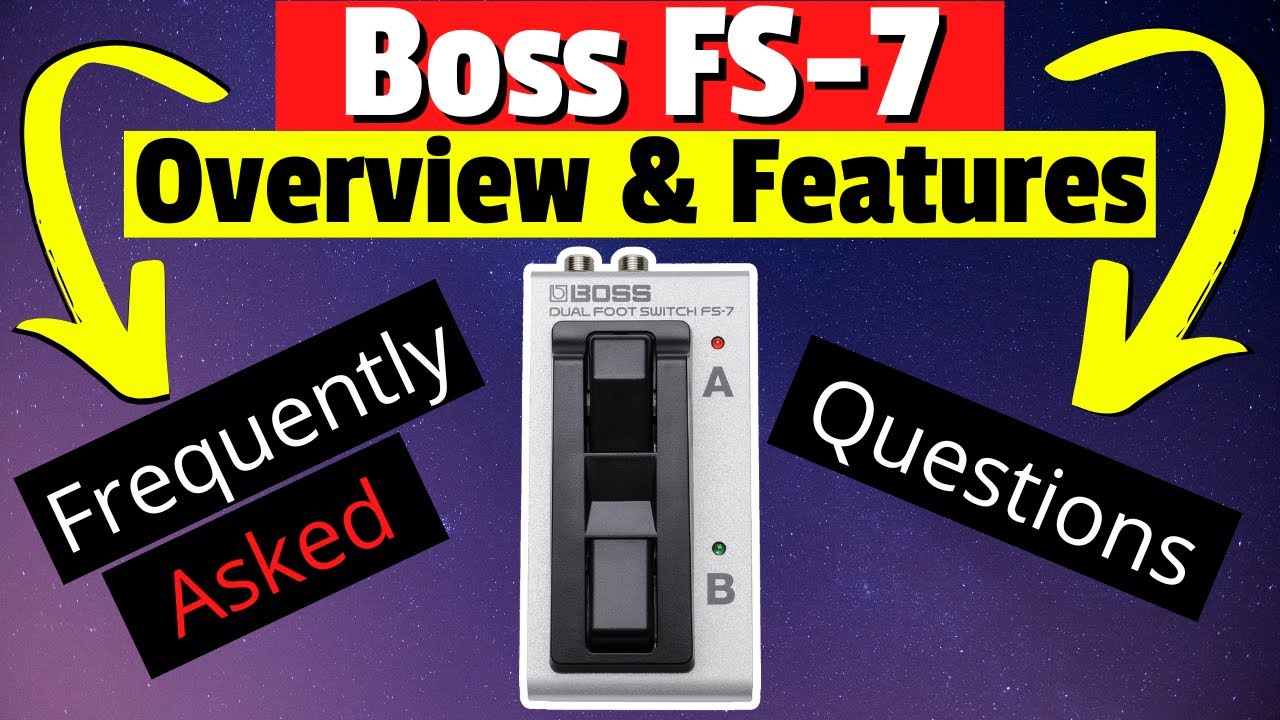 Boss FS-7 Dual Footswitch FAQ | Features, Setups & Ins & Outs