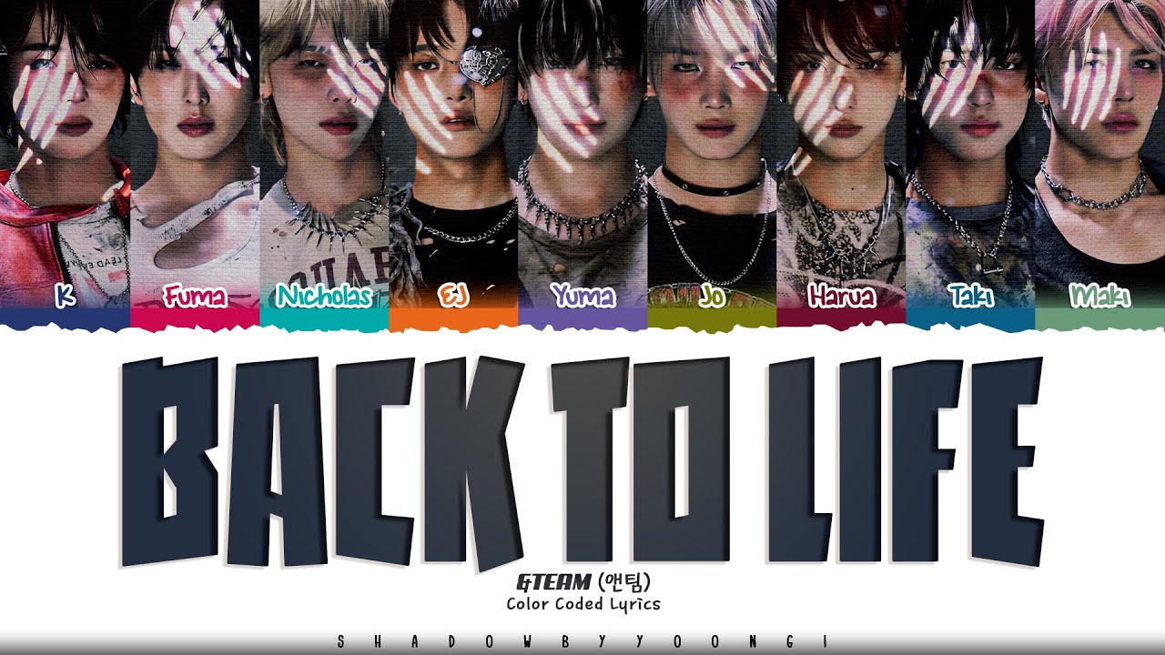 &TEAM 'Back to Life' Lyrics (앤팀 Back to Life 가사) [Color Coded