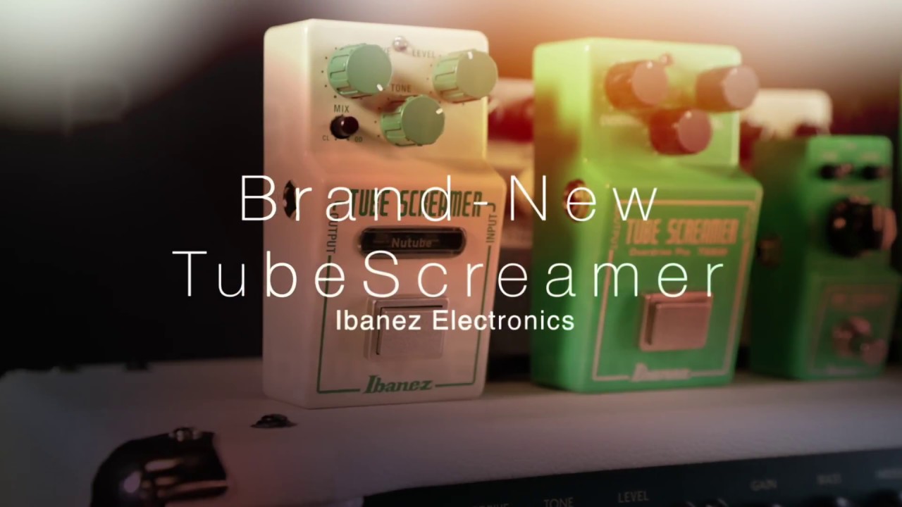 日本語字幕】Ibanez NTS - NU TUBESCREAMER with Korg® Nutube