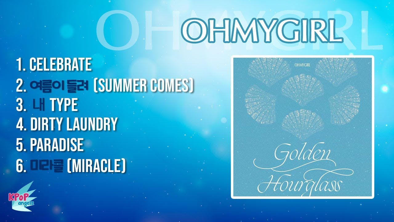Playlist] Oh My Girl (오마이걸) - 'Golden Hourglass' [Tracklist EP
