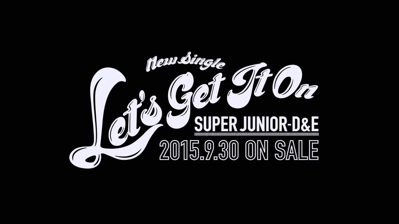 SUPER JUNIOR-D&E / 「Let's Get It On」試聴用音源 - YouTube