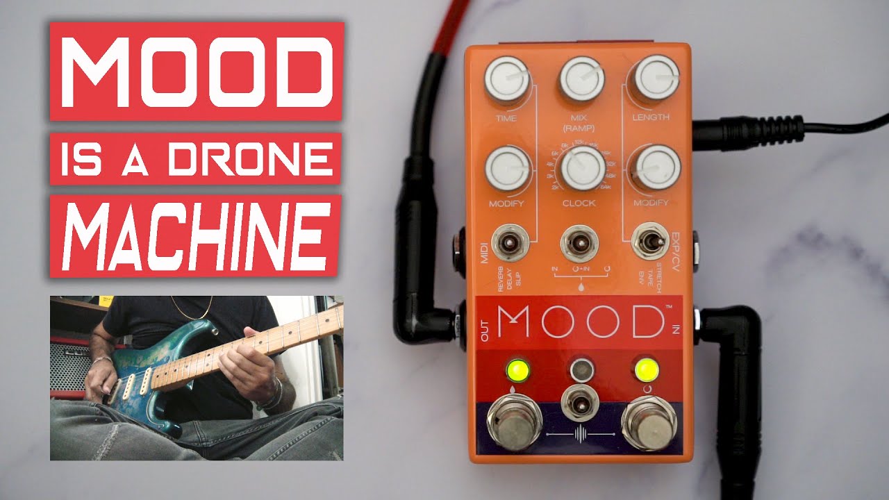 Chase Bliss Audio || MOOD || Ambient DRONE MACHINE - YouTube