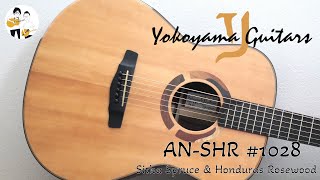 Yokoyama Guitars AN-SHR #1028 / Sitka Spruce & Honduras Rosewood