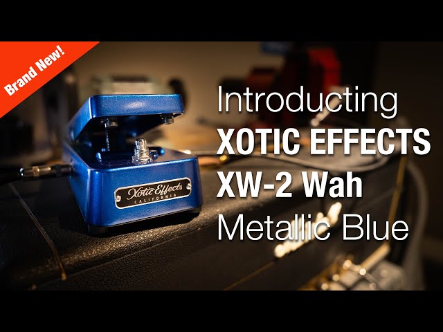 Xotic Effects XW-2 Wah Metallic Blue - YouTube