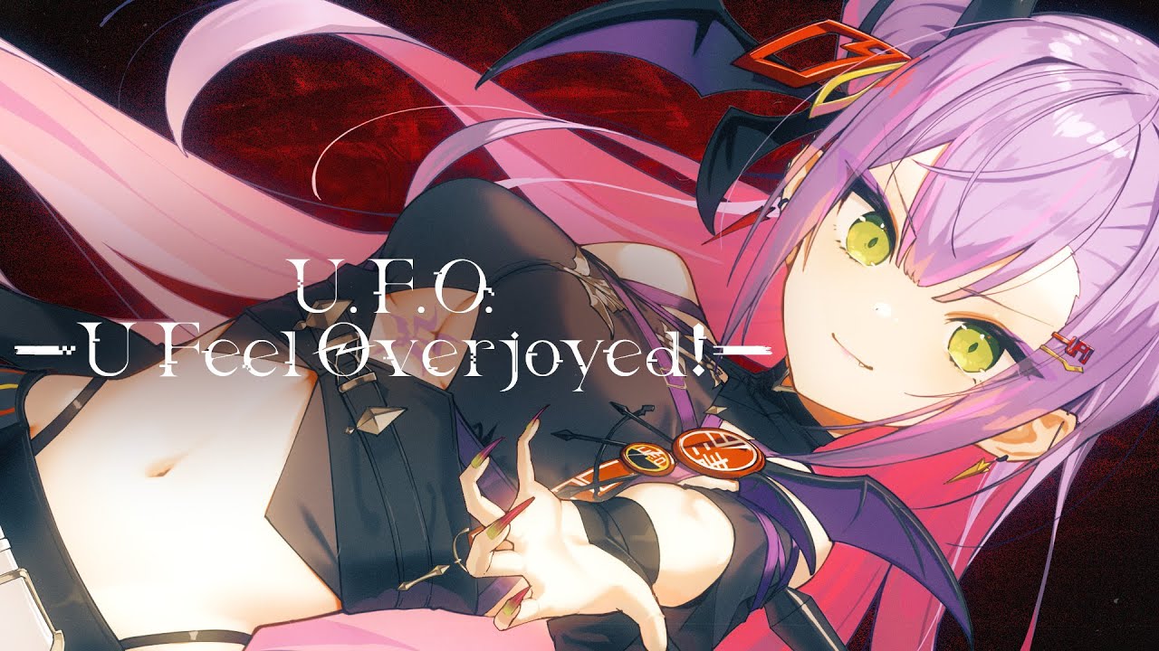 U.F.O. - U Feel Overjoyed! - / 常闇トワ(official) - YouTube