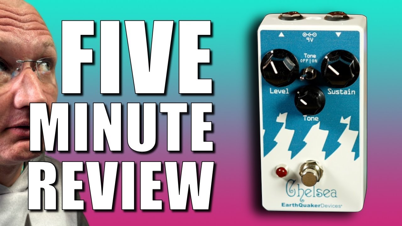 5 Minute Review - Earthquaker Devices Chelsea - YouTube
