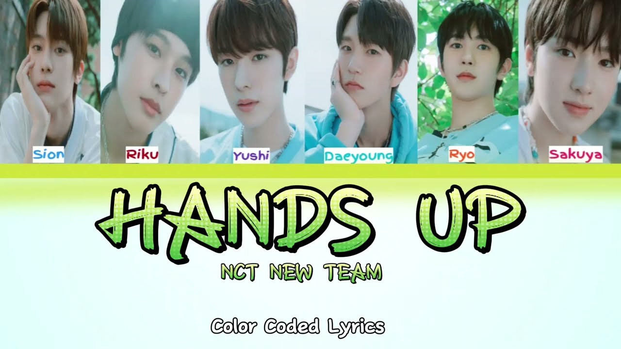 NCT NEW TEAM - ' Hands Up ' Lyrics ( Color Coded Lyrics ) - YouTube