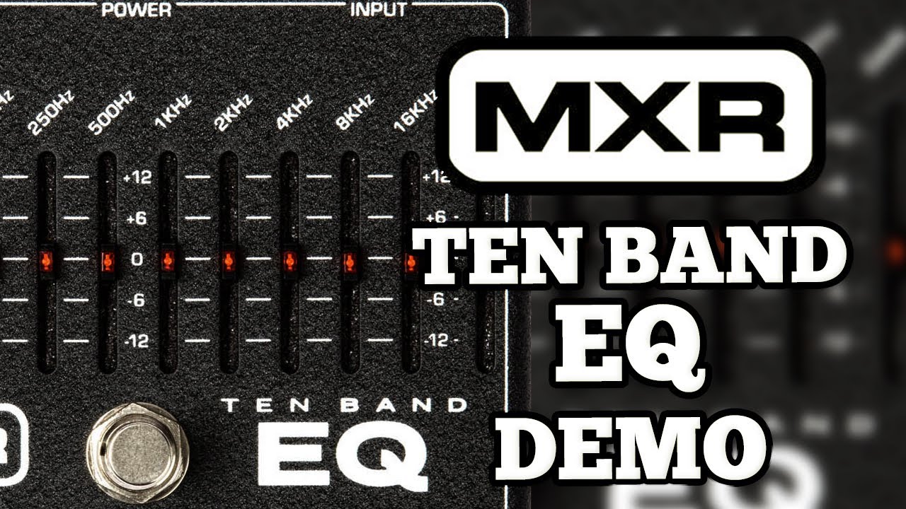 MXR M108 Ten Band EQ Demo (Grapic Equalizer) - YouTube