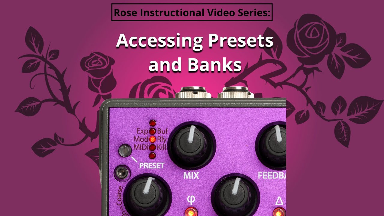 11. Eventide Rose - Accessing Presets and Banks - YouTube