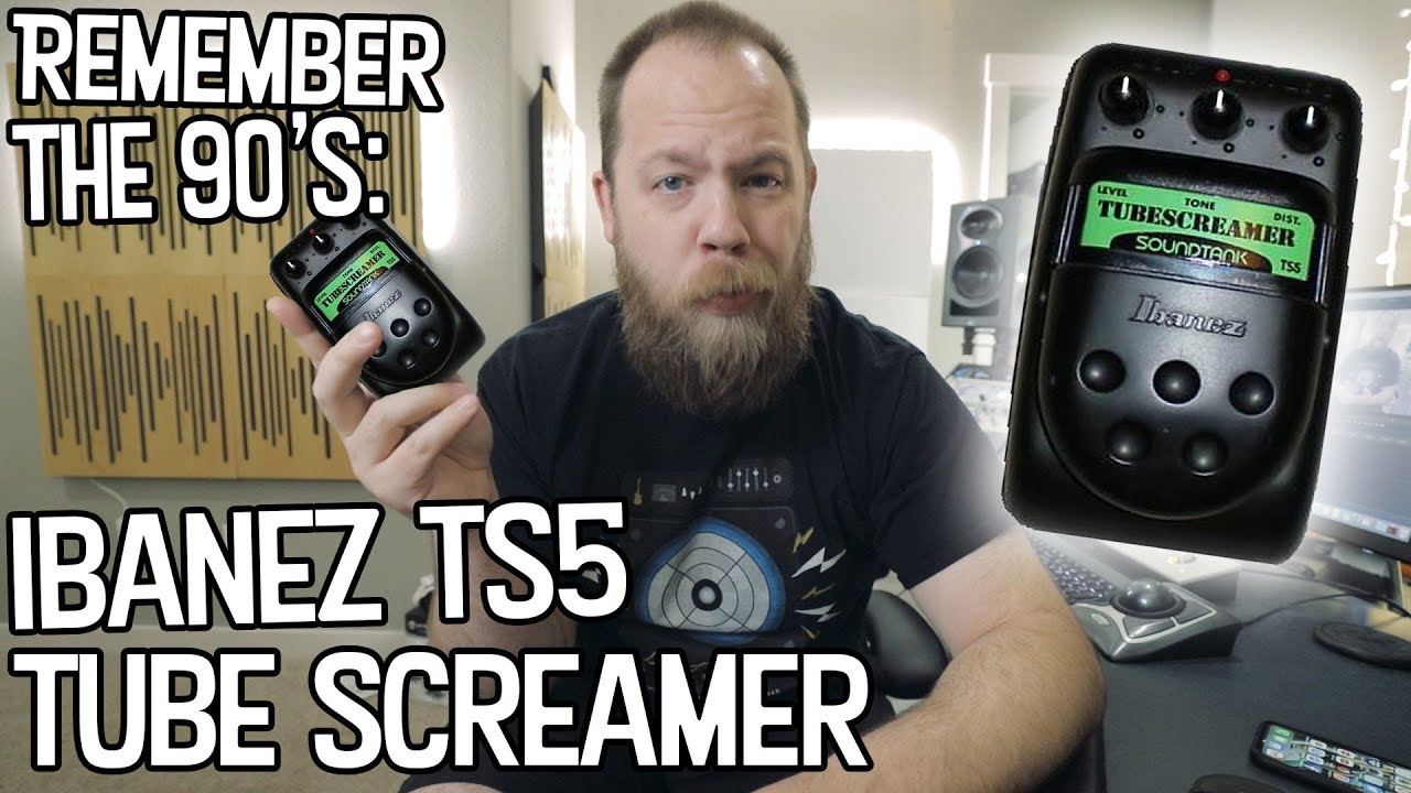 Remember The 90s: Ibanez TS5 Tube Screamer - YouTube