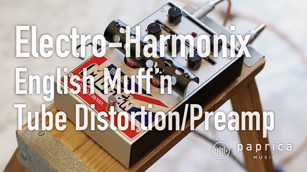 Electro-Harmonix English Muff'n Tube Distortion/Preamp - YouTube