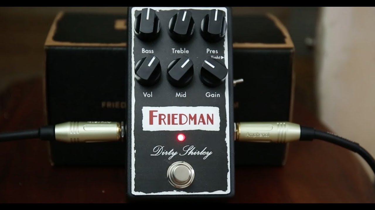 New Overdrive Alert - Friedman Dirty Shirley - Guitar Pedal Review